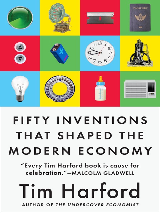 Title details for Fifty Inventions That Shaped the Modern Economy by Tim Harford - Wait list